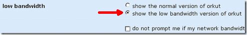 Orkut low bandwidth setting
